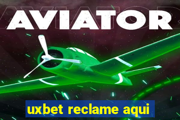 uxbet reclame aqui